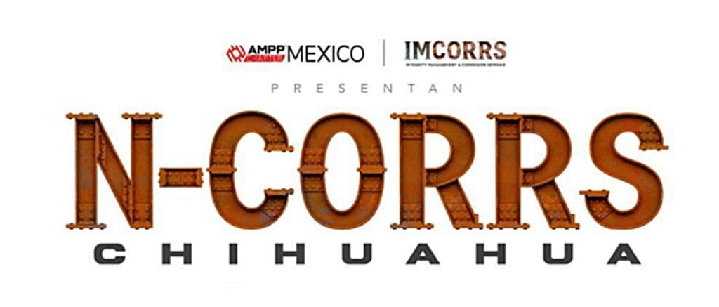 Chihuahua será sede del Congreso N-CORRS 2025, encuentro clave sobre innovación anticorrosiva