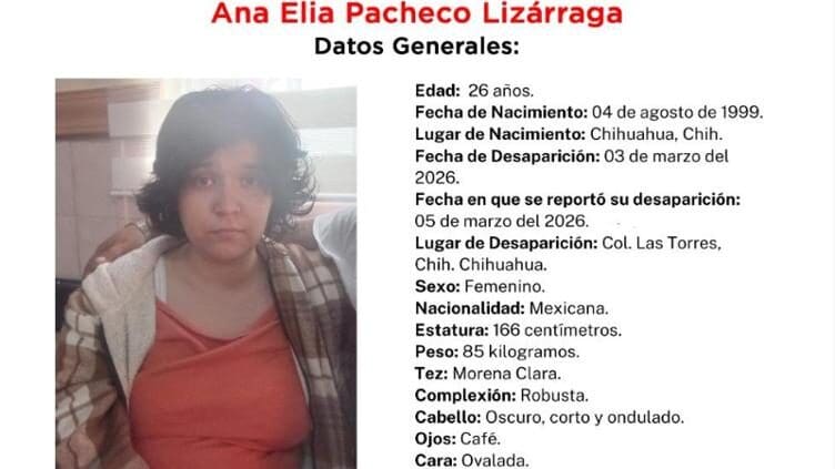 Fiscalía de Chihuahua busca a Ana Elia Pacheco Lizárraga, desaparecida el 3 de marzo en la colonia Las Torres. Conoce sus señas particulares y cómo ayudar.
