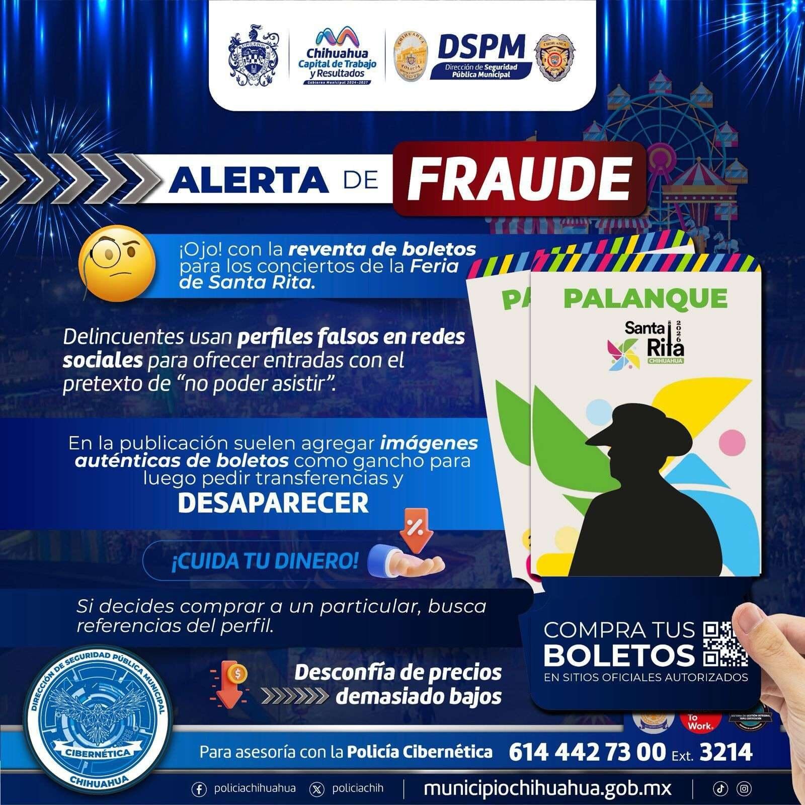 La Policía Cibernética de Chihuahua alerta sobre fraudes con boletos falsos del Palenque de la Feria Santa Rita 2026 en Facebook y TikTok. Recomiendan comprar solo en sitios oficiales y evitar transferencias anticipadas.
