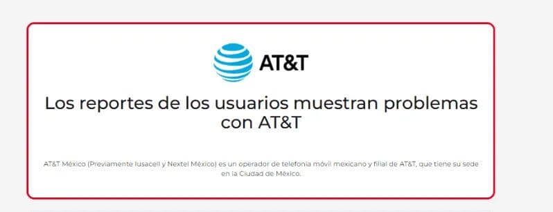 Conoce el estado de la red de AT&T México tras registrarse una falla masiva de señal y datos móviles este viernes 5 de junio.