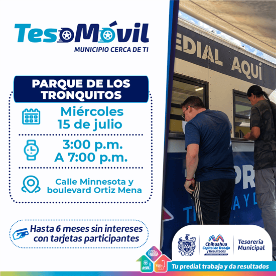 El Teso Móvil llegará este 15 de julio al parque Los Tronquitos para ofrecer pagos del Predial y otros trámites de la Tesorería Municipal.