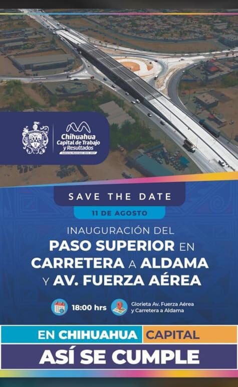 El Gobierno Municipal anunció que el puente de la carretera Aldama será inaugurado el 11 de agosto para agilizar la circulación entre Chihuahua y Aldama.
