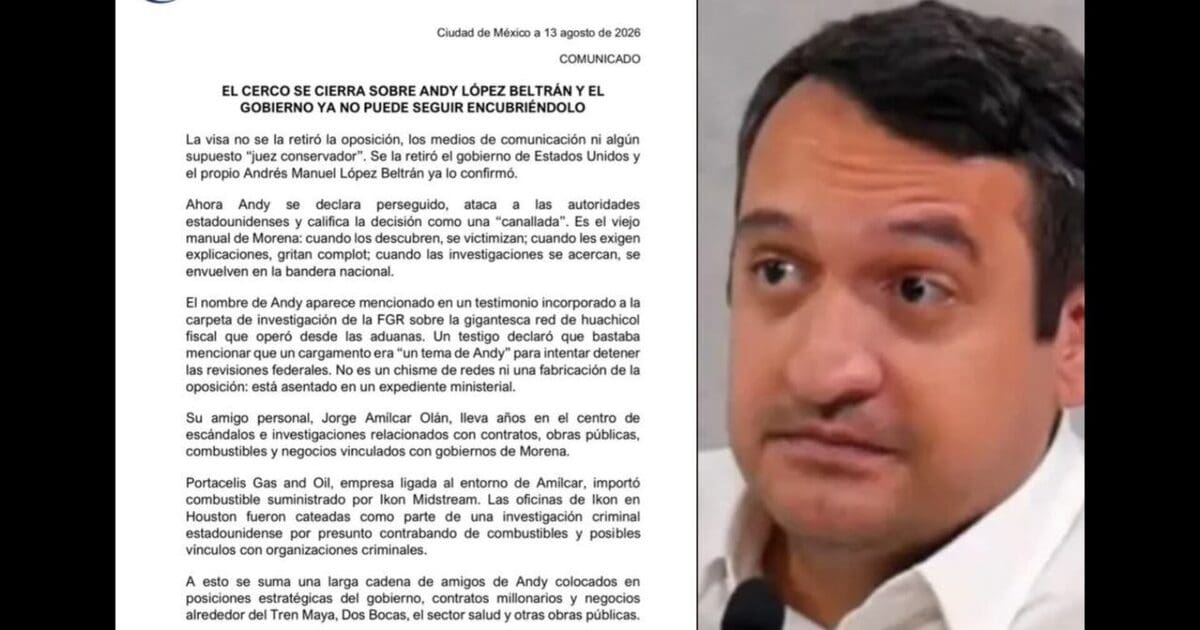 PAN y PRI respaldaron el retiro de visa a Andy López Beltrán y exigieron investigaciones sobre sus cuentas y presuntos vínculos con el huachicol fiscal.