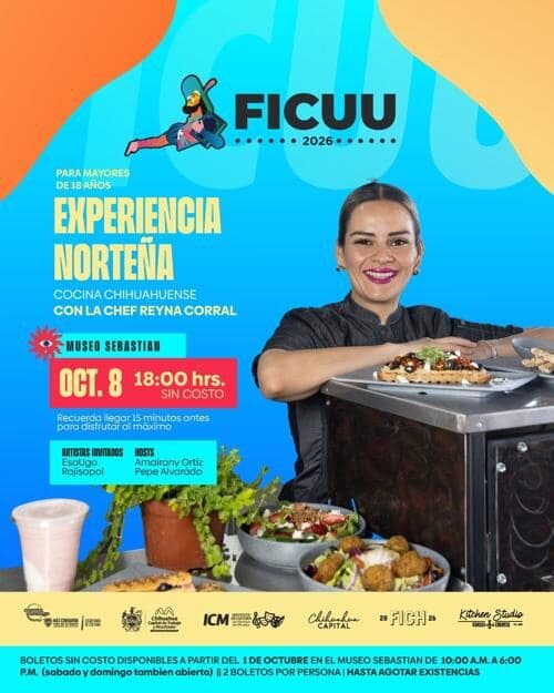 Disfruta la cocina chihuahuense con la chef Reyna Corral durante el FICUU 2026, los días 6 y 8 de octubre en el Museo Sebastián.